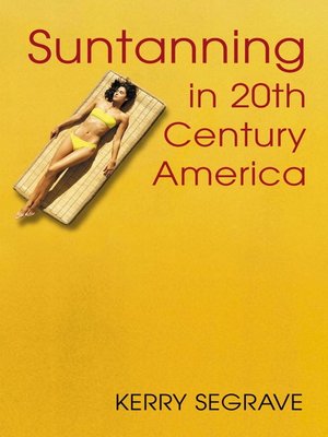 cover image of Suntanning in 20th Century America